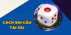 Cách soi cầu tài xỉu luôn thắng có thực hay không?